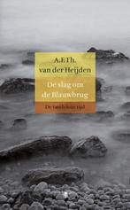 9789023479420 De tandeloze tijd Proloog - De slag om de B..., Verzenden, Zo goed als nieuw, A.F.Th. van der Heijden