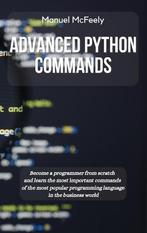 Advanced Python Commands: Become a Programmer from Scratch, Boeken, Verzenden, Nieuw