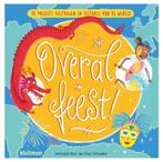 Overal feest! 9789020682687, Verzenden, Zo goed als nieuw