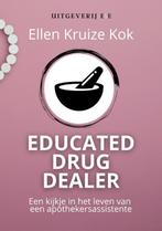 Educated drug dealer 9789083166711 Ellen Kruize Kok, Boeken, Verzenden, Zo goed als nieuw, Ellen Kruize Kok