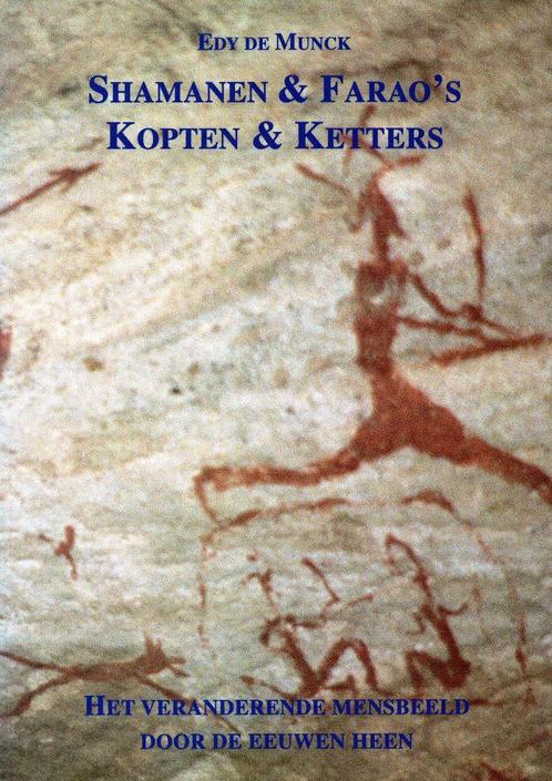 Shamanen en farao's, kopten &amp; ketters - Edy de Munck - 9, Boeken, Esoterie en Spiritualiteit, Verzenden