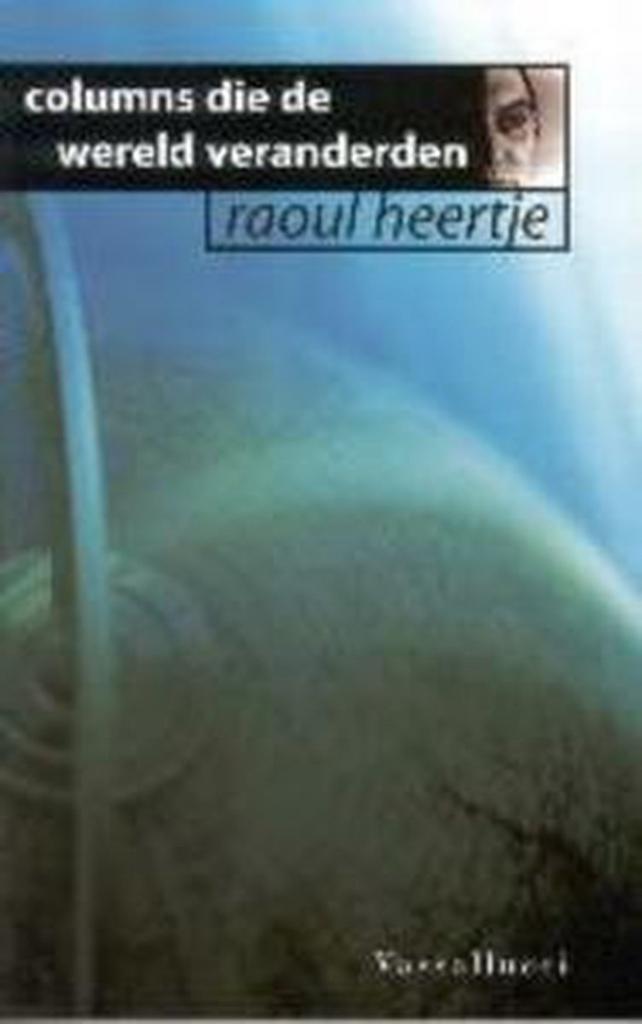 Columns Die Wereld Veranderen 9789050004206 R. Heertje, Boeken, Hobby en Vrije tijd, Gelezen, Verzenden