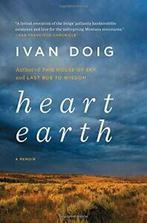 Heart Earth: A Memoir.by Doig New, Boeken, Zo goed als nieuw, Verzenden, Ivan Doig