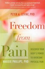 9781604076639 Freedom From Pain | Tweedehands, Boeken, Verzenden, Zo goed als nieuw, Peter A. Levine