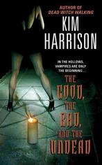 The Good, The Bad and the Undead - Kim Harrison - Paperback, Ophalen of Verzenden, Nieuw