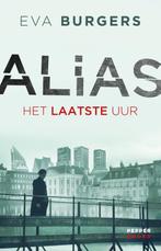 Het laatste uur / Alias 9789020608878 Eva Burgers, Verzenden, Zo goed als nieuw, Eva Burgers