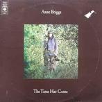 LP gebruikt - Anne Briggs - The Time Has Come (UK, 1971), Verzenden, Zo goed als nieuw
