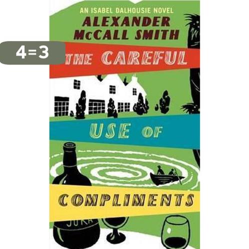 Careful Use Of Compliments 9780349121116, Boeken, Overige Boeken, Gelezen, Verzenden