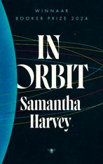In orbit 9789403135625 Samantha Harvey, Verzenden, Zo goed als nieuw, Samantha Harvey