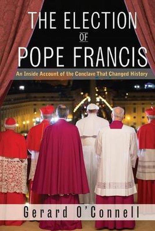 The Election of Pope Francis 9781626984257 Gerard O’Connell, Boeken, Taal | Engels, Gelezen, Verzenden