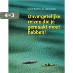 Onvergetelijke Reizen Die Je Gemaakt Moet Hebben !, Boeken, Verzenden, Zo goed als nieuw, S. Watkins