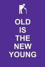 Old Is the New Young 9781849531658 Summersdale, Gelezen, Verzenden, Summersdale