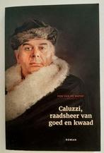 Caluzzi, Raadsheer van Goed en kwaad 9789090289557, Verzenden, Zo goed als nieuw, Ron van de Water