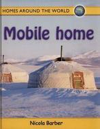 Homes around the world: Mobile home by Nicola Barber, Gelezen, Verzenden, Nicola Barber