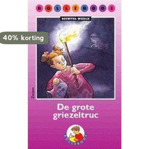 De grote griezeltruc / Bolleboos / 6 9789027643209, Boeken, Kinderboeken | Jeugd | onder 10 jaar, Gelezen, Verzenden