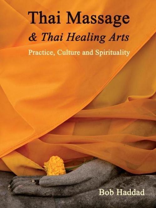 9781844096169 Thai Massage  Thai Healing Arts, Boeken, Gezondheid, Dieet en Voeding, Nieuw, Verzenden