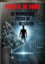9789403760490 De Moordzaak Peter R. de Vries - Feiten en ..., Verzenden, Nieuw, Peter de Valk