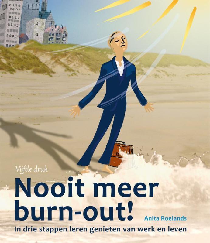 Nooit meer burn-out! 9789088507106 Anita Roelands, Boeken, Psychologie, Zo goed als nieuw, Verzenden