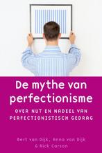 De mythe van perfectionisme / De mythe van / 1 9789058712707, Gelezen, [{:name=>'Rick Carson', :role=>'A01'}, {:name=>'Anna van Dijk', :role=>'A01'}, {:name=>'Bert van Dijk', :role=>'A01'}]