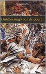 ONTMOETING VOOR DE POORT 9789033113659 J.J. Frinsel, Boeken, Verzenden, Gelezen, J.J. Frinsel
