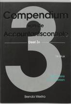 Compendium van de accountantscontrole 3A 9789075043082, Boeken, Schoolboeken, Verzenden, Zo goed als nieuw