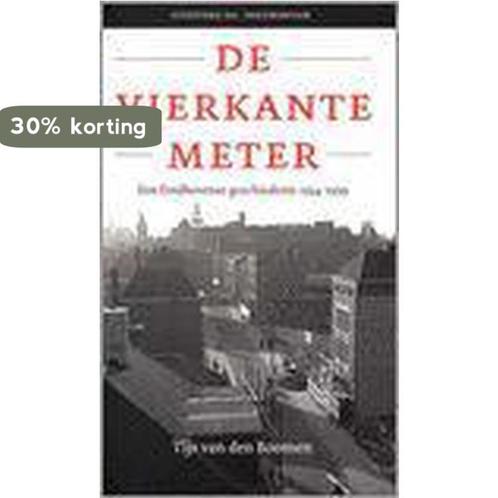 De vierkante meter 9789076927947 T. Van Den Boomen, Boeken, Geschiedenis | Stad en Regio, Zo goed als nieuw, Verzenden