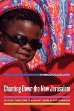 Chanting Down the New Jerusalem 9780520254893, Verzenden, Zo goed als nieuw