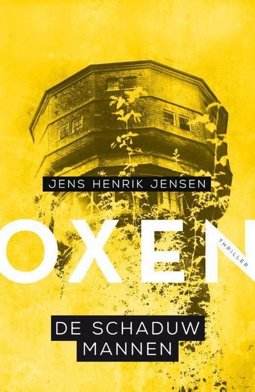 De schaduwmannen / Oxen / 2 9789400510562 Jens Henrik Jensen, Boeken, Thrillers, Gelezen, Verzenden