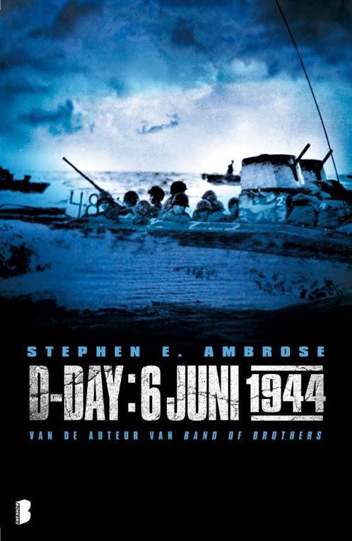 D-Day: 6 juni 1944 9789022555132 Stephen E Ambrose, Boeken, Overige Boeken, Gelezen, Verzenden