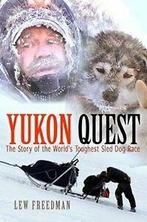 Yukon quest: the story of the worlds toughest sled dog race, Gelezen, Lew Freedman, Verzenden