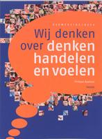 Wij denken over denken handelen en voelen 9789055738694, Boeken, Zo goed als nieuw