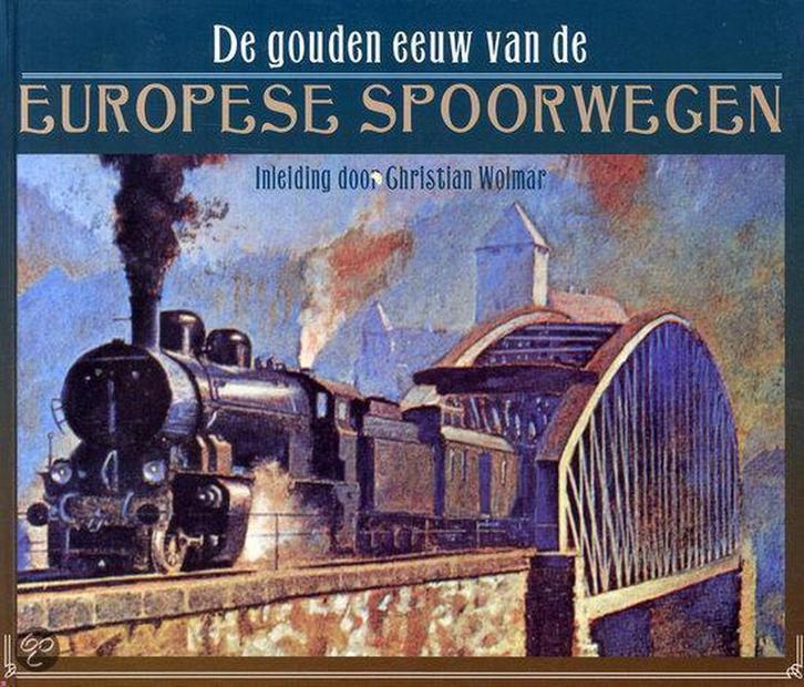 De gouden eeuw van de Europese spoorwegen 9789059474420, Boeken, Hobby en Vrije tijd, Gelezen, Verzenden