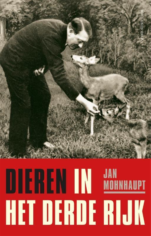Dieren in het Derde Rijk 9789048860500 Jan Mohnhaupt, Boeken, Geschiedenis | Wereld, Zo goed als nieuw, Verzenden