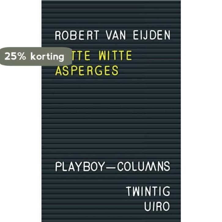 Natte witte asperges 9789402197938 Robert Van Eijden, Boeken, Literatuur, Zo goed als nieuw, Verzenden