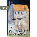 Victorien, ik hou van je 9789021429441 Kees t Hart, Boeken, Literatuur, Verzenden, Gelezen, Kees 't Hart