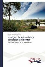 Inteligencia naturalista y educacion ambiental. Nicolas, Gonzalez Cortes Nicolas, Zo goed als nieuw, Verzenden