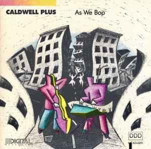 cd - Caldwell Plus - As We Bop, Cd's en Dvd's, Cd's | Overige Cd's, Zo goed als nieuw, Verzenden