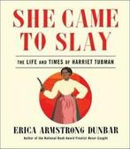 She came to slay: the life and times of Harriet Tubman by, Boeken, Biografieën, Gelezen, Erica Armstrong Dunbar, Verzenden