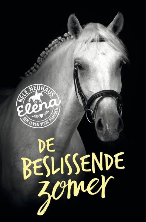 De beslissende zomer / Elena, een leven voor paarden / 2, Boeken, Kinderboeken | Jeugd | 13 jaar en ouder, Zo goed als nieuw, Verzenden