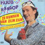 vinyl single 7 inch - Huub Hangop - Ze Kunnen Van Zijn Zijn, Verzenden, Zo goed als nieuw