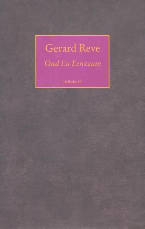 Oud en eenzaam 9789023421863 Gerard Reve, Boeken, Romans, Gelezen, Verzenden
