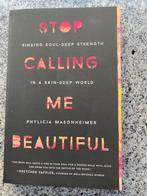 Stop calling me beautiful (Phylicia Masonheimer), Boeken, Psychologie, Gelezen, Phylicia Masonheimer, Persoonlijkheidsleer, Verzenden