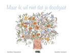 9789493200166 Maar ik wil niet dat je doodgaat kamishibai...
