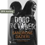 Dood de vader 9789401611183 Sandrone Dazieri, Boeken, Verzenden, Zo goed als nieuw, Sandrone Dazieri