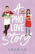 A PHO Love Story 9781534441934 Loan Le, Boeken, Verzenden, Gelezen, Loan Le