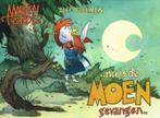 Nu is de moen gevangen (alle poëmen) 9789079287444, Boeken, Verzenden, Zo goed als nieuw, Marten Toonder