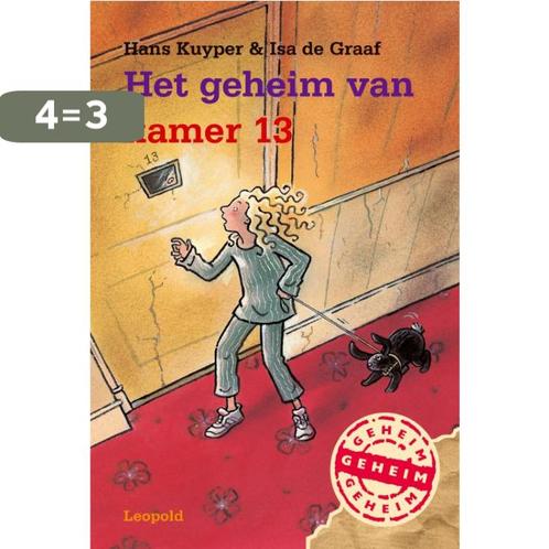 Het geheim van kamer 13 / De bende van Leopold 9789025846381, Boeken, Kinderboeken | Jeugd | onder 10 jaar, Zo goed als nieuw