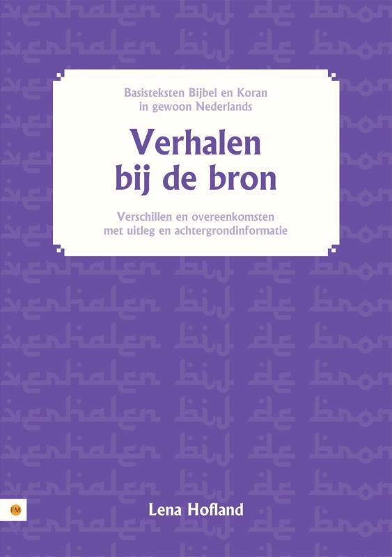 Verhalen bij de bron 9789048410071 Lena Hofland, Boeken, Godsdienst en Theologie, Gelezen, Verzenden