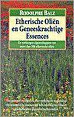 ETHERISCHE OLIEN EN GENEESKRACHTIGE ESSE 9789063783228, Boeken, Verzenden, Gelezen, R. Balz