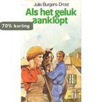 Als het geluk aanklopt 9789024219223 J. Burgers-Drost, Verzenden, Gelezen, J. Burgers-Drost